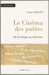 Le cinéma des poètes : de la critique au ciné-texte.