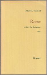 Rome : le livre des fondations.