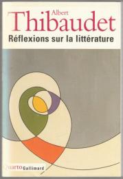 Réflexions sur la littérature.