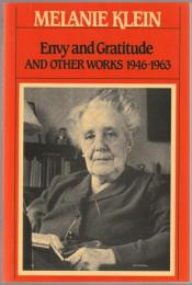 Envy and gratitude, and other works, 1946-1963.