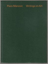 Piero Manzoni : writings on art.