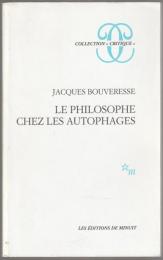 Le philosophe chez les autophages.
