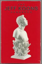 Jeff Koons - The Handbook