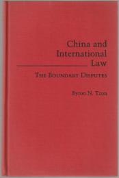 China and international law : the boundary disputes.