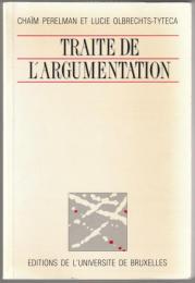 Traité de l'argumentation : la nouvelle rhétorique.