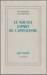 Le nouvel esprit du capitalisme.