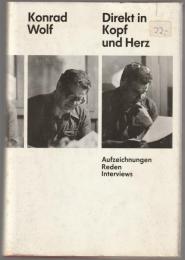 Direkt in Kopf und Herz : Aufzeichnungen, Reden, Interviews.