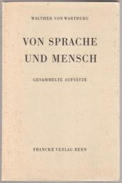 Von Sprache und Mensch : gesammelte Aufsätze.