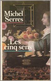 Les cinq sens.