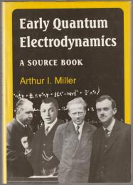 Early quantum electrodynamics : a source book.