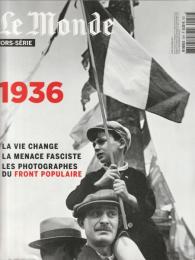 1936 : La vie change, La menace fasciste, Les photographes du front populaire, etc.