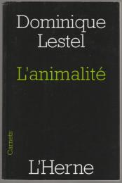 L'animalité : essai sur le statut de l'humain.