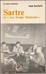 Sartre et "Les Temps modernes" : une entreprise intellectuelle
