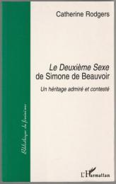 Le Deuxième sexe de Simone Beauvoir : un héritage admiré et contesté.