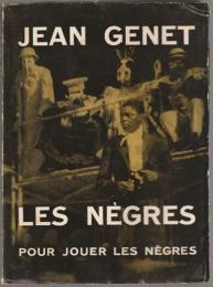 Les nègres : clownerie : pour jouer les nègres.