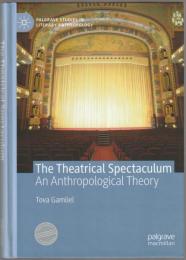 The theatrical spectaculum : an anthropological theory.