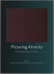 Picturing atrocity : photography in crisis