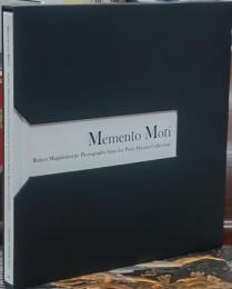 Memento Mori : Robert Mappethorpe Photographs from the Peter Marino Collection