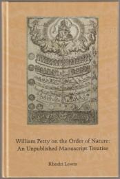 William Petty on the order of nature : an unpublished manuscript treatise.