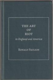 The art of riot in England and America.