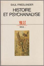 Histoire et psychanalyse : essai sur les possibilités et les limites de la psychohistoire.