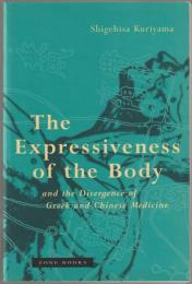 The expressiveness of the body and the divergence of Greek and Chinese medicine.