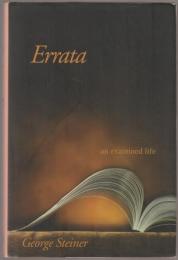 Errata : an examined life.