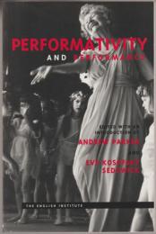 Performativity and performance.