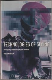Technologies of seeing : photography, cinematography and television.