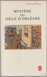 Mystère du siège d'Orléans.