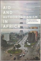 Aid and authoritarianism in Africa : development without democracy.