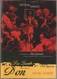 Critical images : the canonization of Don Quixote through illustrated editions of the eighteenth century.