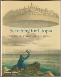 Searching for utopia : the history of an idea.