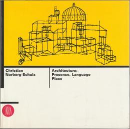 Architecture : presence, language and place.