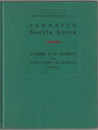 Federico Garcia Lorca: escribe a su familia desde nueva york y la habana [1929-1930]