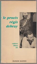 Le procès Régis Debray.