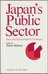 Japan's public sector : how the government is financed.