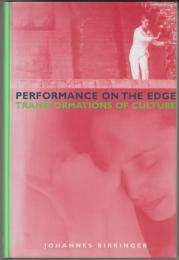 Performance on the edge : transformations of culture