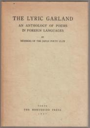 The lyric garland : an anthology of poems in foreign languages