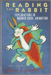 Reading the rabbit : explorations in Warner Bros. animation.