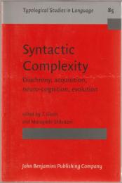 Syntactic complexity : diachrony, acquisition, neuro-cognition, evolution.