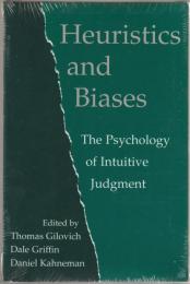 Heuristics and biases : the psychology of intuitive judgment.