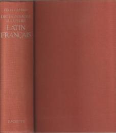 Dictionnaire latin français.