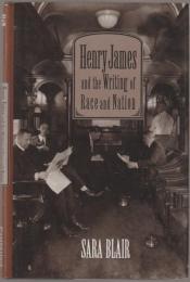 Henry James and the writing of race and nation.