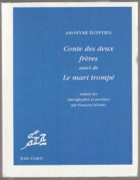 Conte des deux frères, suivi de Le mari trompé.