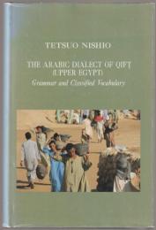 The Arabic dialect of Qifṭ (upper Egypt) : grammar and classified vocabulary.