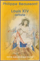 Louis XIV, artiste.