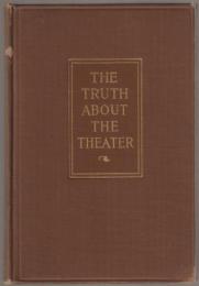 The truth about the theater.