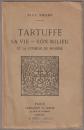 Tartuffe : sa vie, son milieu et la comédie de Molière.
