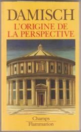 L'origine de la perspective.